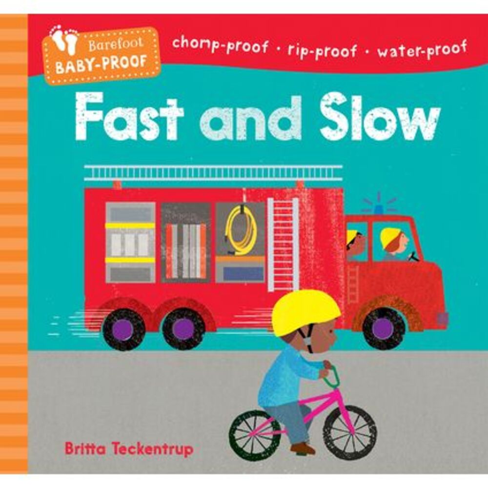 Barefoot Baby-Proof: Fast and Slow -- Barefoot Books